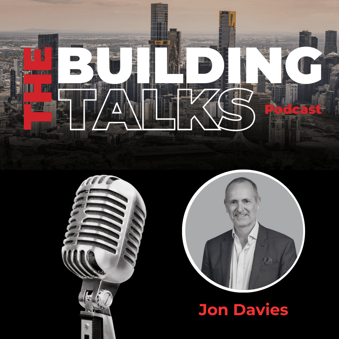 S4. Ep 6. Talking with John Davies about Fixing Construction: Culture, Procurement & the Future of the Industry